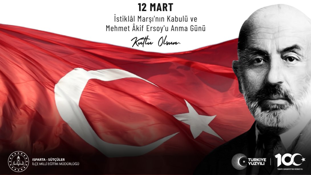 12 Mart İstiklâl Marşının Kabulü ve Mehmet Akif Ersoy'u Anma Günü Merkez Ortaokulunda Kutlandı.